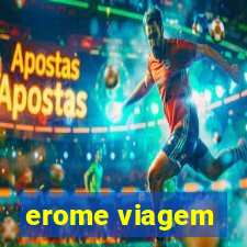 erome viagem